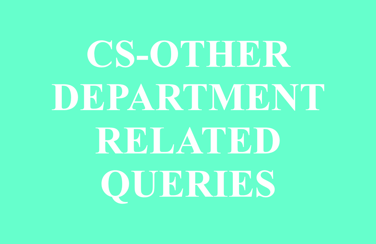 CS - Other Department Queries